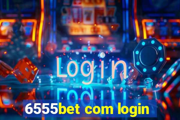 6555bet com login